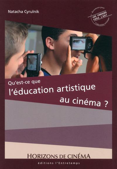 Qu'est-ce que l'éducation artistique au cinéma ?