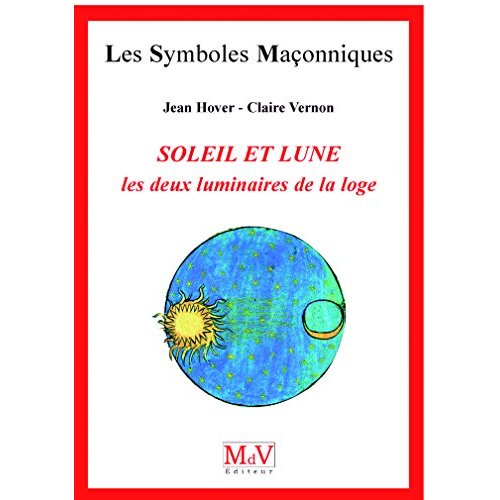 Le soleil et la lune. Les deux luminaires de la Loge