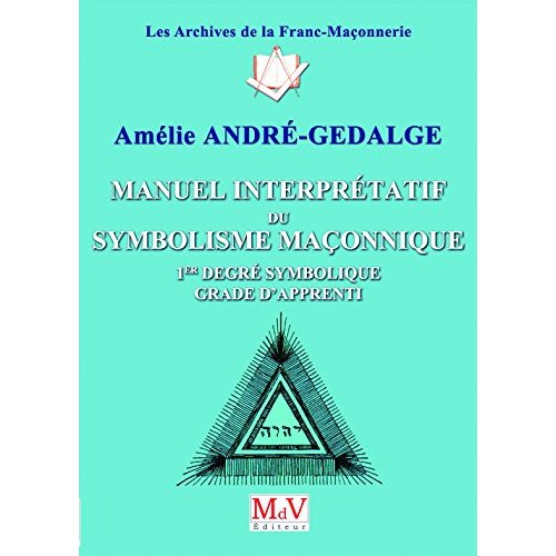 Manuel interprétatif du symbolisme maçonnique. 2e degré symbolique, grade de compagnon