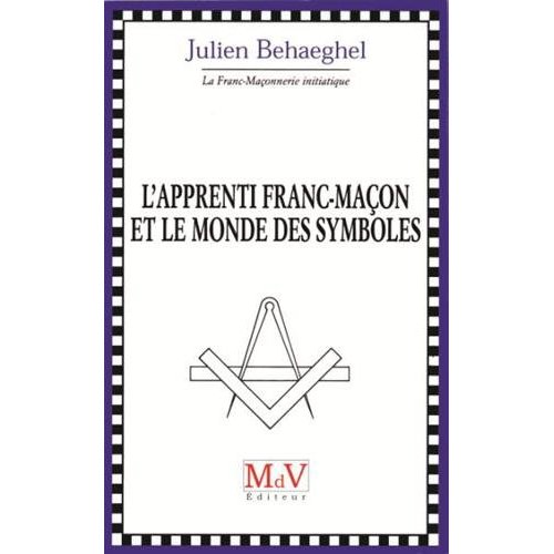 L'apprenti franc-maçon et le monde des symboles