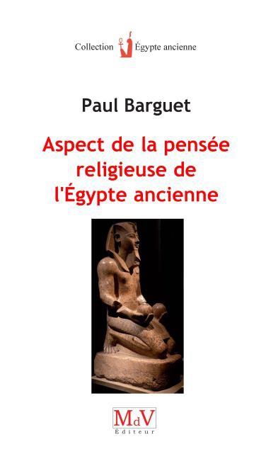 Aspects de la pensée religieuse de l'Egypte ancienne