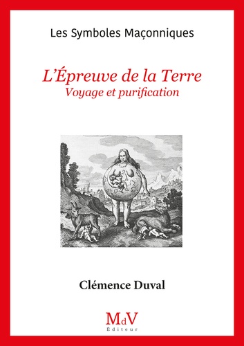 L'Epreuve de la Terre. Voyage et purification