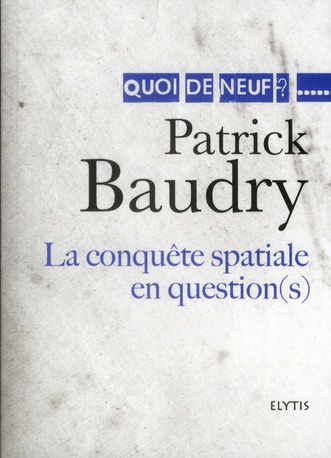 La conquête spatiale en question(s)