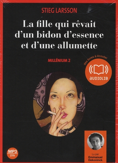 Millénium Tome 2 : La fille qui rêvait d'un bidon d'essence et d'une allumette. 2 CD audio MP3