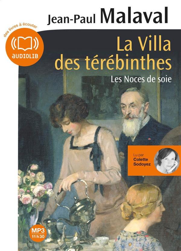 Les Noces de soie Tome 2 : La villa des Térébinthes. 1 CD audio MP3