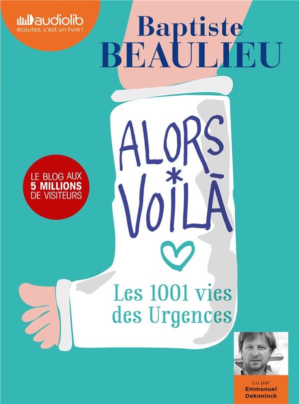 Alors voilà. Les 1001 vies des urgences, 1 CD audio