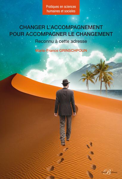 Changer l'accompagnement pour accompagner le changement. Reconnu à cette adresse