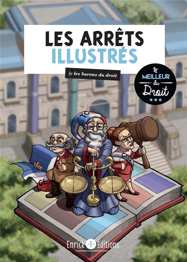 Les arrêts illustrés by les barons du droit