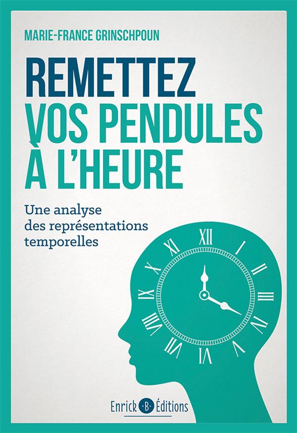 Remettez vos pendules à l'heure. Une analyse des représentations temporelles