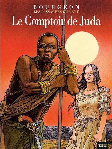 Les Passagers du Vent Tome 3 : Le comptoir de Juda