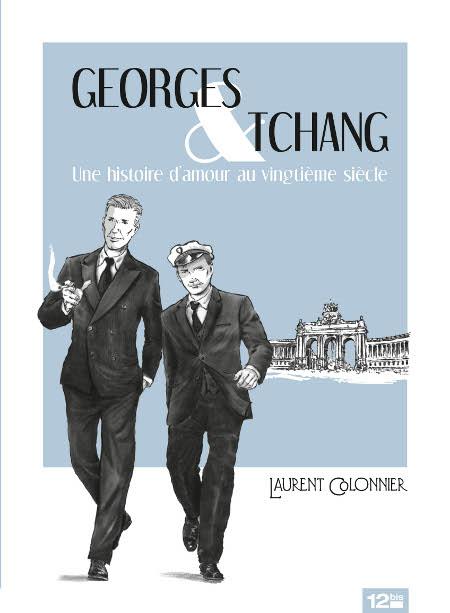Georges & Tchang. Une histoire d'amour au vingtième siècle