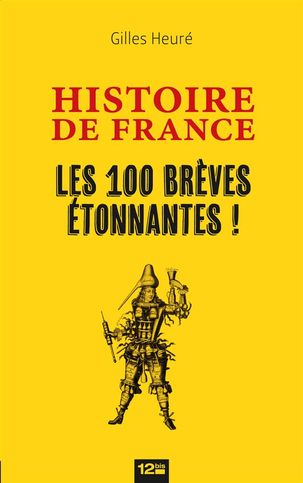 Histoire de France - Les 100 brèves étonnantes !