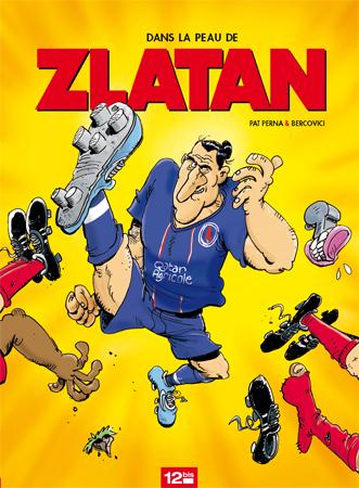 DANS LA PEAU DE ZLATAN - TOME 01