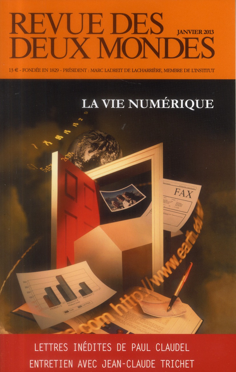 Revue des deux Mondes Janvier 2013 : La vie numérique