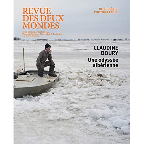 Revue des deux Mondes Hors-série photographie : Claudine Doury. Une odyssée sibérienne