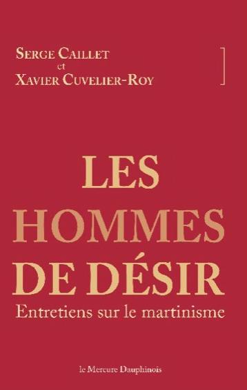 Les hommes de désir. Entretiens sur le martinisme