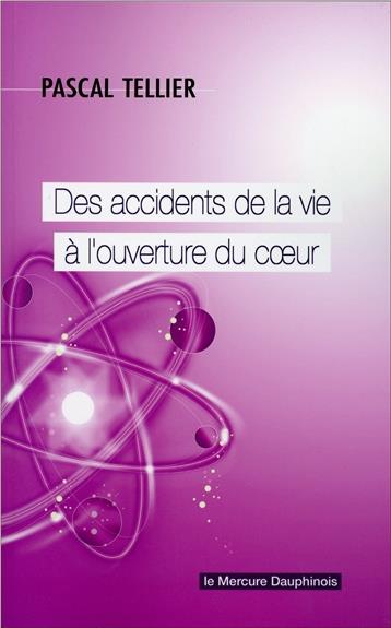 Des accidents de la vie à l'ouverture du coeur