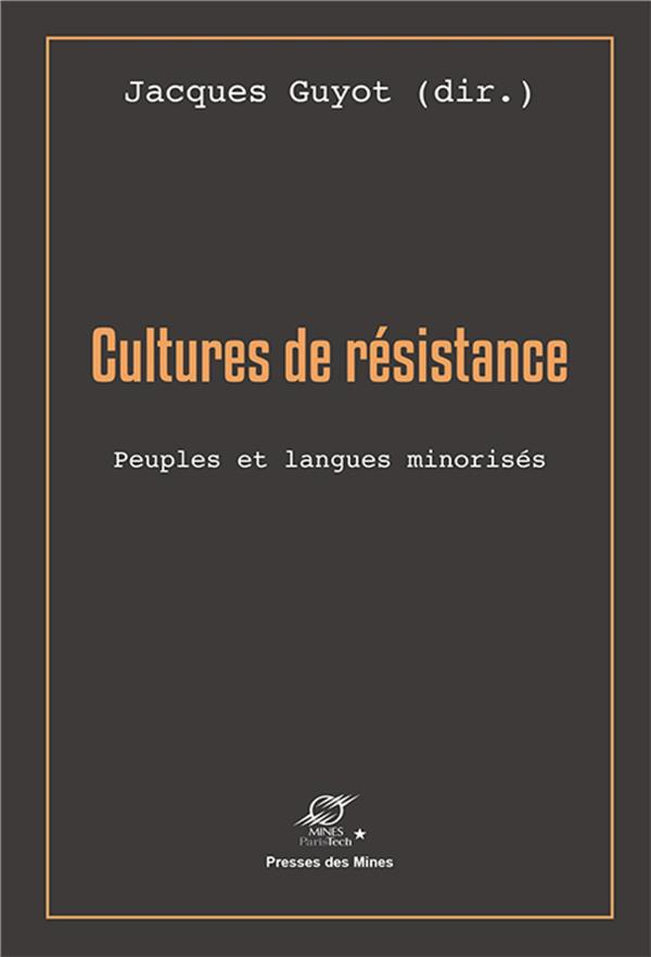 Cultures de résistance. Peuples et langues minorisés