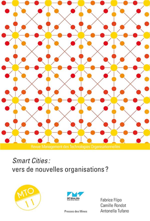 Management des Technologies Organisationnelles N° 11 : Smart Cities : vers de nouvelles organisation