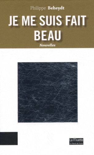 Je me suis fait beau