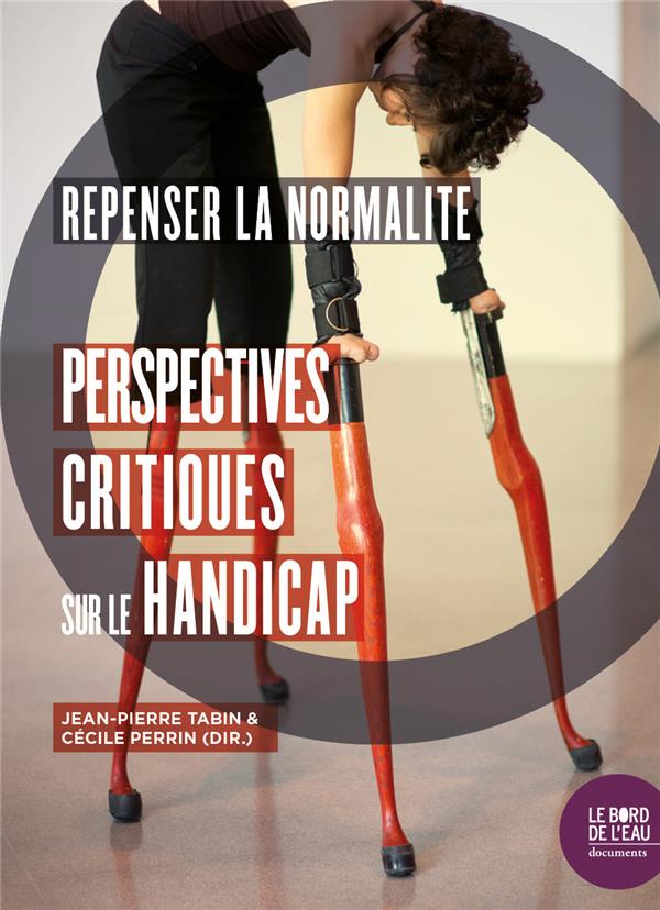 Repenser la normalité. Perspectives critiques sur le handicap