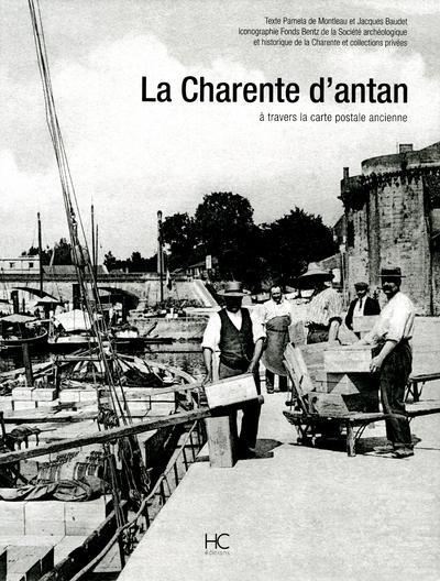 La Charente d'antan. A travers la carte postale ancienne