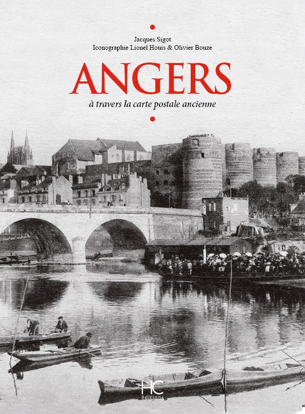 Angers. A travers la carte postale ancienne