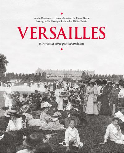Versailles. A travers la carte postale ancienne