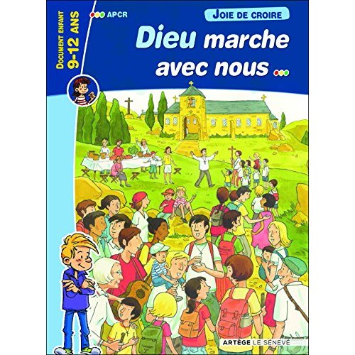 Joie de croire. Dieu marche avec nous