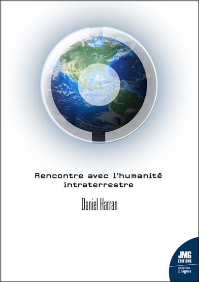 Rencontre avec l'humanité intraterrestre. Des ovnis issus de la Terre intérieure