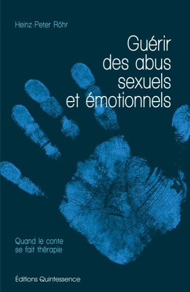 Guérir des abus sexuels et émotionnels / Quand le conte se fait thérapie