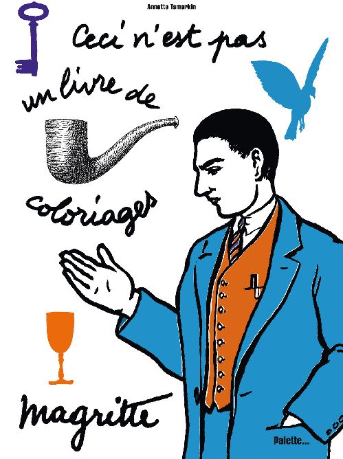 Ceci n'est pas un livre de coloriages. Magritte