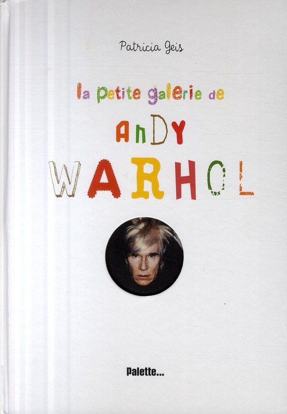 La petite galerie de Andy Warhol