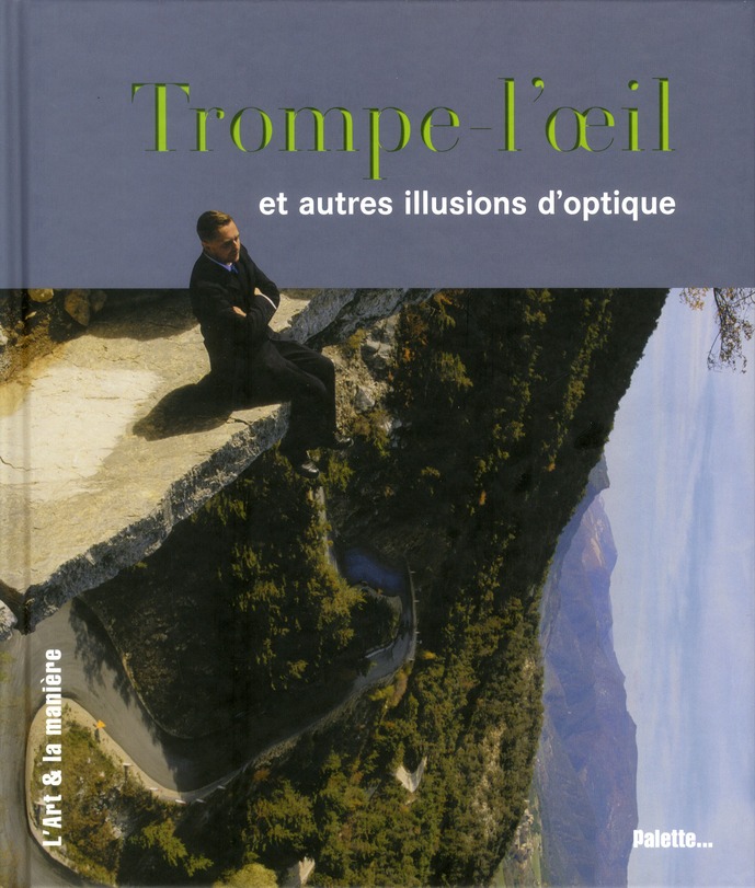 Trompe-l'oeil et autres illusions d'optique