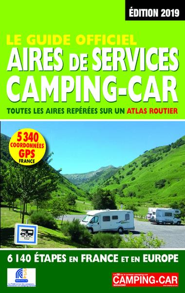 Le guide officiel aires de services camping-car. Toutes les aires repérées sur un atlas routier, 684