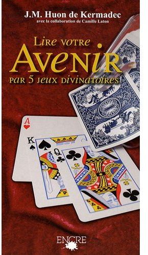 Lire votre avenir par 5 jeux divinatoires