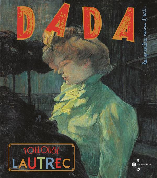 Dada N° 176, septembre 2012 : Toulouse-Lautrec