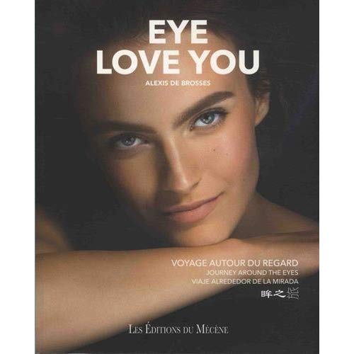 Eye love you. Voyage autour du regard, Edition français-anglais-espagnol