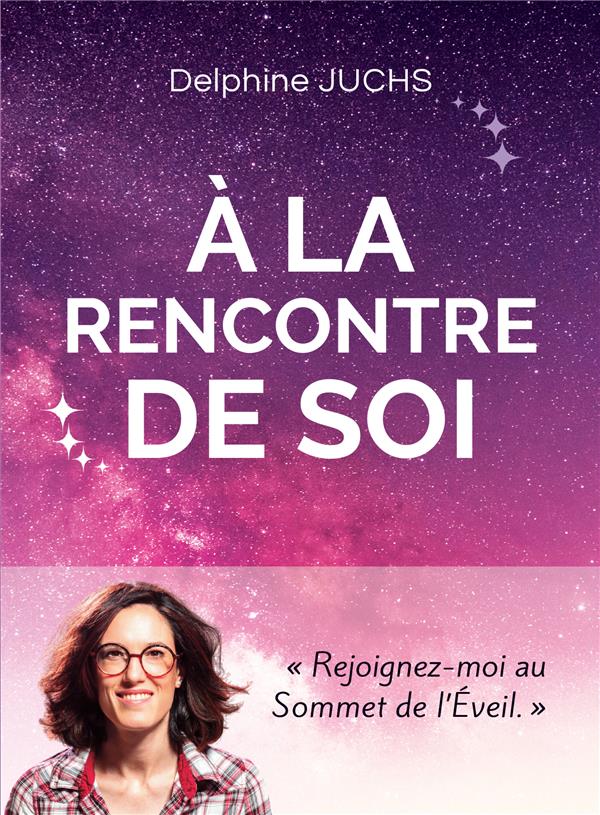A la rencontre de soi. Comment découvrir qui l'on est dans un monde en pleine évolution