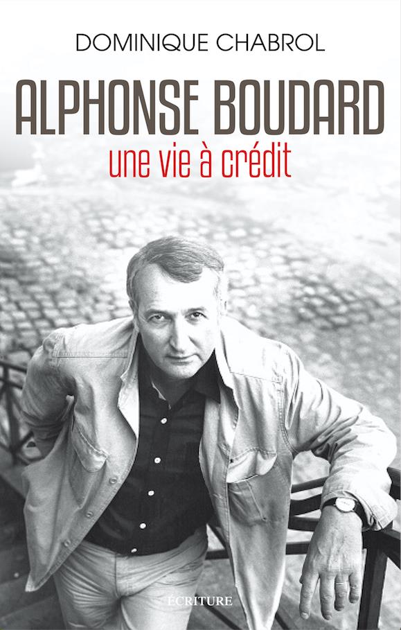 Alphonse Boudard. Une vie à crédit