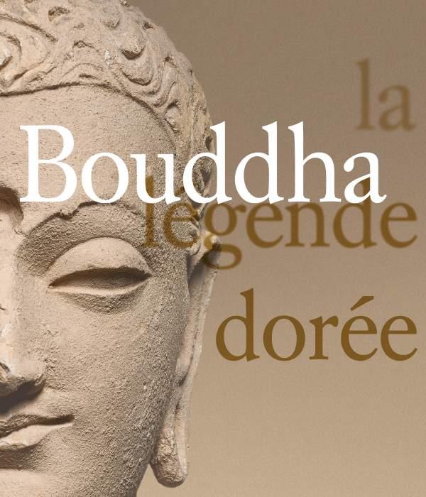 Bouddha - La légende dorée