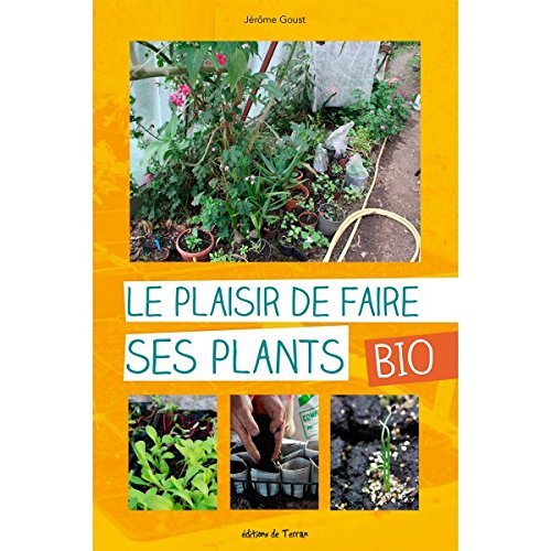 Le plaisir de faire ses plants bio