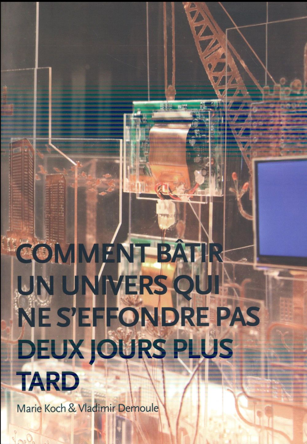 Comment bâtir un univers qui ne s'effondre pas deux jours plus tard