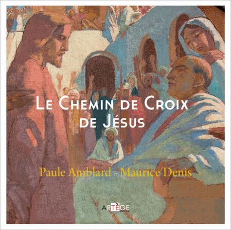 Le Chemin de Croix de Jésus