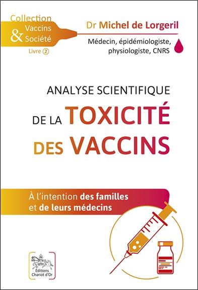 Analyse scientifique de la toxicité des vaccins. A l'intention des familles et de leurs médecins