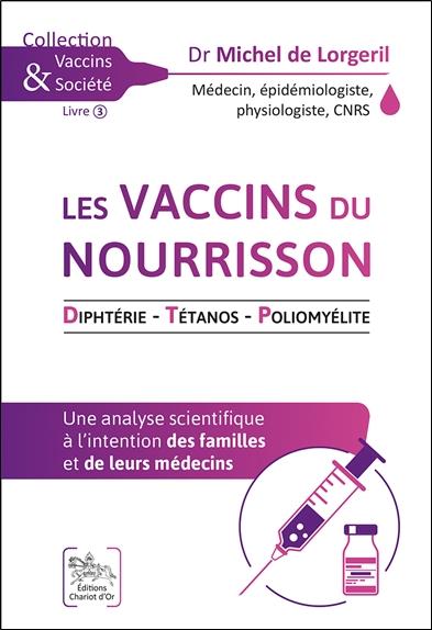 Les vaccins du nourrisson. Diphtérie ; Tétanos ; Poliomyélite