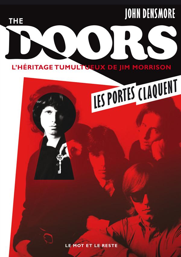 The Doors, les portes claquent. L'héritage tumultueux de Jim Morrison