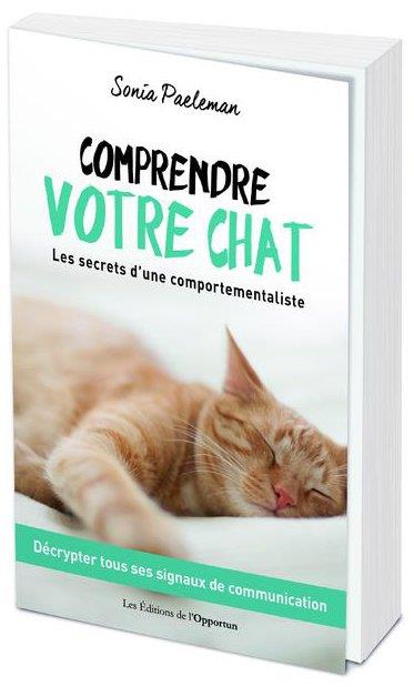 Comprendre votre chat. Les secrets d'une comportementaliste