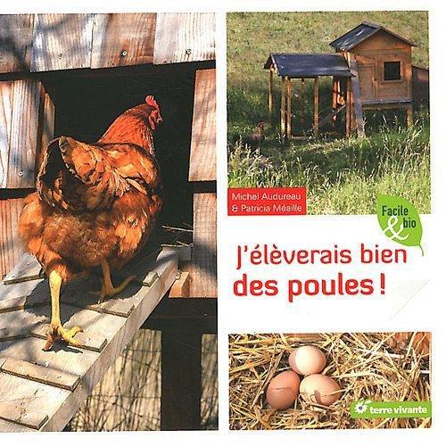 J'élèverais bien des poules !