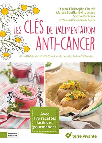 Les clés de l'alimentation anti-cancer et maladies inflammatoires, infectieures, auto-immunes...